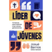 Líder de Jóvenes: 12 Marcas Para Impactar a Las Nuevas Generaciones
