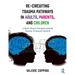 Re-Circuiting Trauma Pathways in Adults, Parents, and Children: A Brain-Based, Intergenerational Trauma Treatment Method