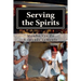 Serving the Spirits: The Religion of Haitian Vodou