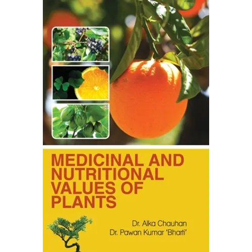 Medicinal and Nutritional Values of Plants
