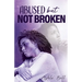 Abused but Not Broken