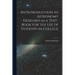 An Introduction to Astronomy Designed as a Text-book for the Use of Students in College