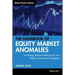 The Handbook of Equity Market Anomalies: Translating Market Inefficiencies Into Effective Investment Strategies