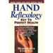 Hand Reflexology: Key to Perfect Health