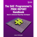 The SAS Programmer's PROC REPORT Handbook: Basic to Advanced Reporting Techniques
