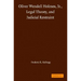 Oliver Wendell Holmes, Jr., Legal Theory, and Judicial Restraint