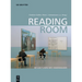 Reading Room: Re-Lektüren Des Innenraums