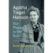 Agatha Tiegel Hanson: Our Places in the Sun