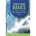 Climate Change Basics: What Is Happening to Our World