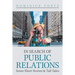 In Search of Public Relations: Some Short Stories & Tall Tales