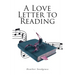 A Love Letter to Reading