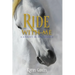 Ride with Me: A Journey in His Presence