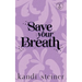 Save Your Breath: Special Edition