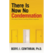 There Is Now No Condemnation: 21St Century Christian Counseling Without Compromise