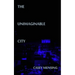 The Unimaginable City