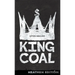 King Coal (Heathen Edition)
