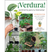 ¡Verdura! - Jardinería Para Tu Bienestar / ¡Verdura! - Living a Garden Life (Spanish Edition): 30 Proyectos Para Nutrir Tu Pasión Por Las Plantas Y Se