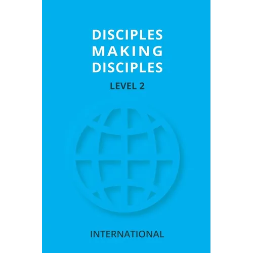Disciples Making Disciples Level 2
