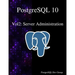 PostgreSQL 10 Vol2: Server Administration