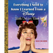 Everything I Need to Know I Learned from a Disney Little Golden Book (Disney)
