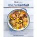 Blue Jean Chef's One Pot Comfort: Make Everyday Meals in One Pot, Pan or Appliance: 180+ Recipes for Your Dutch Oven, Skillet, Sheet Pan, Instant-Pot(