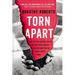 Torn Apart: How the Child Welfare System Destroys Black Families--And How Abolition Can Build a Safer World
