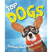 Top Dogs: Canines That Made History