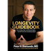 Longevity Guidebook: How to Slow, Stop, and Reverse Aging - and NOT Die from Something Stupid
