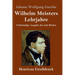 Wilhelm Meisters Lehrjahre (Großdruck): Vollständige Ausgabe der acht Bücher