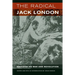 The Radical Jack London: Writings on War and Revolution