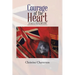 Courage of the Heart: An American Odyssey 1915-1923
