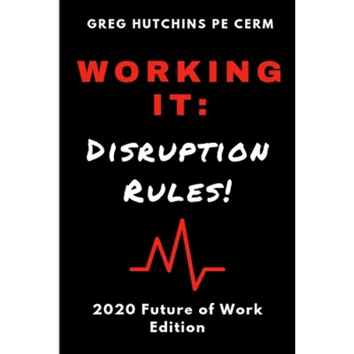 Working It: Disruption Rules: 2020 Edition