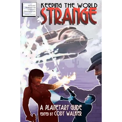 Keeping the World Strange: A Planetary Guide
