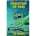 Downsized or Dead