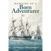 Memoirs of a Born Adventurer