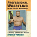 Professional Wrestling in the Pacific Northwest: A History, 1883 to the Present
