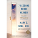7 Lessons from Heaven: How Dying Taught Me to Live a Joy-Filled Life