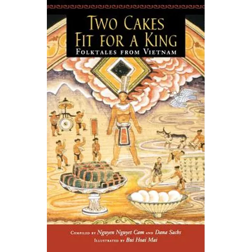 Two Cakes Fit for a King: Folktales from Vietnam