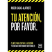 Tu Atención, Por Favor