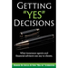 Getting "Yes" Decisions: What insurance agents and financial advisors can say to clients.