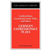 German Expressionist Plays: Gottfried Benn, Georg Kaiser, Ernst Toller, and Others