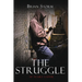 The Struggle: 10 Years Later