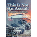 This is Not an Assault: Penetrating the Web of Official Lies Regarding the Waco Incident