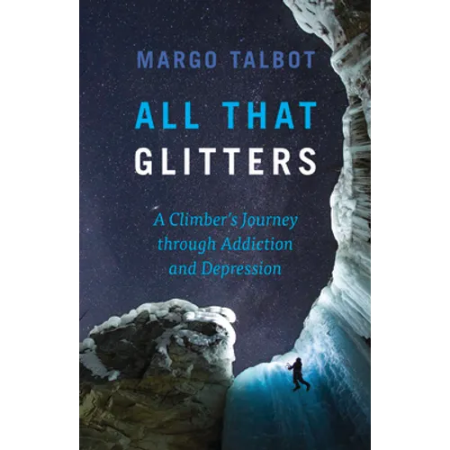All That Glitters: A Climber's Journey Through Addiction and Depression