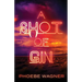A Shot of Gin