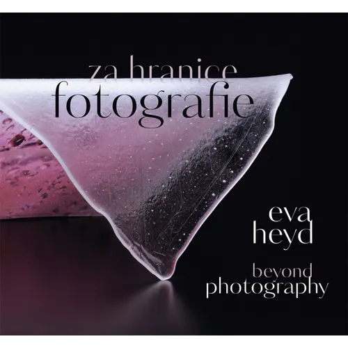 Eva Heyd: Beyond Photography