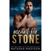 Meant For Stone