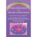 Living Intelligence Or The Art of Becoming: Inspirational Auto-Suggestive Psychology of Self- Creation