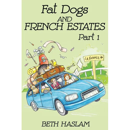 Fat Dogs and French Estates, Part 1