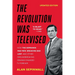 The Revolution Was Televised: How the Sopranos, Mad Men, Breaking Bad, Lost, and Other Groundbreaking Dramas Changed TV Forever